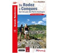 De Rodez à Conques Sur les pas de Pierre Soulages - Collectif - Federation Francaise De Randonnee Pedestre - broché - Guide