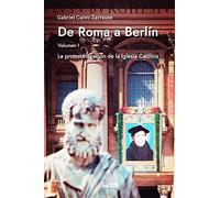De Roma a Berlín: La protestantización de la Iglesia Católica
