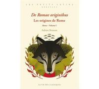 De romae originibus. Les origines de Rome Adrien Bresson (Auteur)