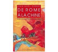 De Rome À La Chine - Sur Les Routes De La Soie Au Temps Des Césars