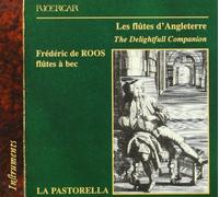De Roos- La Pastorel - DeLightful Companion/Flutes of England