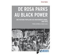 De Rosa Parks Au Black Power - Une Histoire Populaire Des Mouvements Noirs, 1945-1970