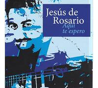 De Rosario, Jesus - Aqui Te Espero