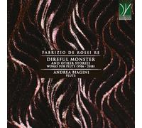 De Rossi Re, Fabrizio : Direful Monster-Oeuvres pour Flûte Solo (1986-2018)