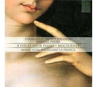 Charlotte de Rothschild & Gabriel Fauré : 4 Pièces pour Piano-Nocturnes