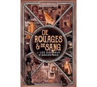 De Rouages & de sang - Tome 1 Les Disparus d'Arkantras A.D. Martel (Auteur)