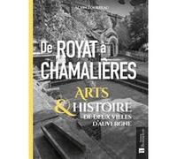 De Royat à Chamalières: Arts & histoire de deux villes d'Auvergne