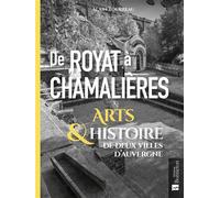 De Royat à Chamalières: Arts & histoire de deux villes d'Auvergne