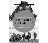 De Sable Et D'acier - Nouvelle Histoire Du Débarquement