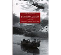 De Saigon à Alger (1951-1962) - Désillusions d'un officier, marin et pilote - Bernard Bachelot - L'harmattan - broché - Récit