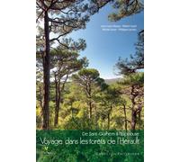 De saint-guilhem a l'espinouse. voyage dans les forets de l'herault De Saint-Guilhem à l'Espinouse - ROQUE/IZARD/LAC - Biotope Eds - broché - Guide