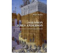 De Salomon à James Anderson - L'invention de la franc-maçonnerie - Roger Dachez - Dervy-Livres - broché - Essai