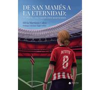 De San Mamés a la eternidad: El Athletic como vínculo entre generaciones. Prólogo con José Ángel Iribar