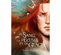 De sang, d'écume et de glace - Tome 2 Légendes (2)