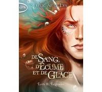 De sang, d'écume et de glace - Tome 2 Légendes Alexiane de Lys (Auteur)
