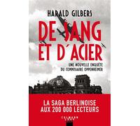 Harald Gilbers – De sang et d'acier – Une nouvelle enquête du commissaire Oppenheimer – Broché