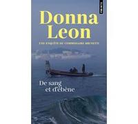 De sang et d'ébène Donna Leon (Auteur), William Olivier Desmond (Traduction)
