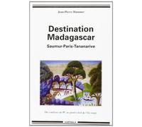 De Saumur à Madagascar : Des coulisses obscures du PCF au grand soleil de l'Ile rouge