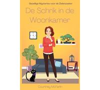 De Schrik in de Woonkamer: Gezellige Mysteries voor de Zielenzoeker