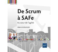De Scrum à SAFe - Au cœur de l’agilité