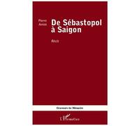 De Sébastopol À Saïgon