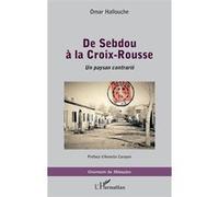 De Sebdou à la Croix-Rousse Omar Hallouche (Auteur)