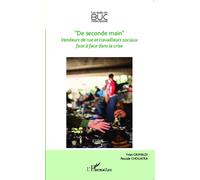 De seconde main Vendeurs de rue et travailleurs sociaux face à face dans la crise - Pascale Chouatra - L'harmattan - broché - Essai
