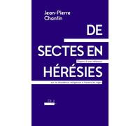 De sectes en hérésies: Étapes d'une réflexion sur la dissidence religieuse à travers les âges