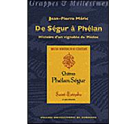 De segur à phelan Histoire d'un vignoble du Médoc - Jean-Pierre Méric - Presses Universitaires Bordeaux - broché - Etude