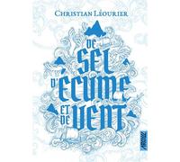 De sel, d'écume et de vent - Christian Léourier - Argyll Editions - broché - Roman