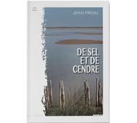De Sel et de Cendre - Jean Proal - La Trace Eds - broché - Roman