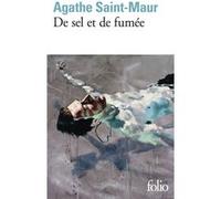 De sel et de fumée Agathe Saint-Maur (Auteur)