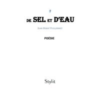 De SEL et d'EAU - Jean-Marie Vuillermet - Stylit - broché - Poésie