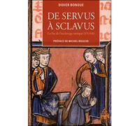 De servus à sclavus La fin de l'esclavage antique : 371-918 - Didier Bondue - Sorbonne Universite Presses - broché - Etude
