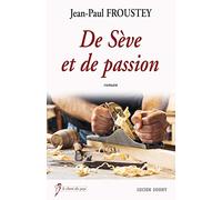 De sève et de passion