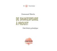 De shakespeare à Proust. : Études littéraires psychanalytiques