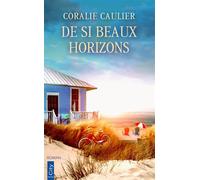 De si beaux horizons - Coralie Caulier - City - Poche - Roman