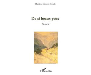 De si beaux yeux Roman - Christine Cambra Djoudi - L'harmattan - broché - Roman