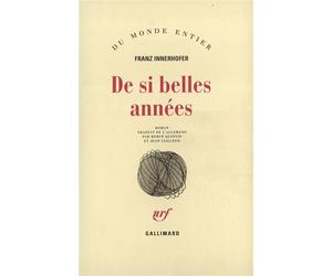 De si belles années - - Franz Innerhofer - Gallimard - Livre