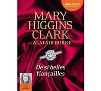 De si belles fiançailles Mary Higgins Clark (Auteur), Alafair Burke (Auteur), Marcha Van Boven (Lu par), Anne Damour (Traduction)