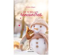 De si belles rencontres - Didier Bigot - Audiolibris Editions - broché - Nouvelles