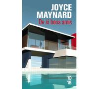 De si bons amis - Joyce Maynard - 10/18 - Poche - Roman