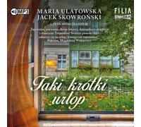 De si courtes vacances - Maria Ulatowska, Jacek Skowroński (Hörbuch auf Polnisch)