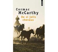 De si jolis chevaux. La trilogie des confins, t. 1