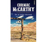 De si jolis chevaux: La Trilogie des confins - Tome 1