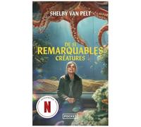 De Si Remarquables Créatures