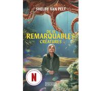 De si remarquables créatures - Shelby Van Pelt - Pocket - Poche - Roman