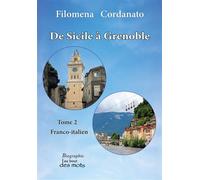 De Sicile à Grenoble Édition bilingue français-italien - Filoména Cordanato - Abatos - broché - Roman