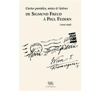De Sigmund Freud à Paul Federn Cartes postales, notes et lettres - Sigmund Freud - D'ithaque Eds - relié - Etude