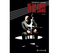 De Silence et de Sang - Intégrale Tome 03 Chapitres 11 à 14 - François Corteggiani - Glénat - broché - Bande dessinée